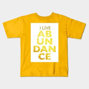 I LIVE ABUNDANCE-VORTEX Kids T-Shirt